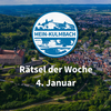 Mein-Kulmbach-Rätsel der Woche 4. Januar Das Mein-Kulmbach-Rätsel der Woche vom 4. Januar